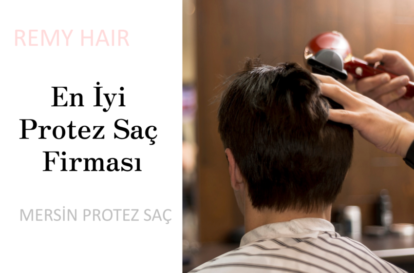 En İyi Protez Saç Firması