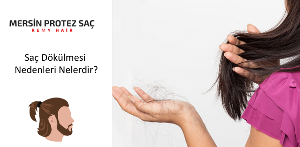 Saç Dökülmesi Nedenleri Nelerdir?